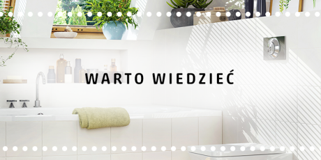 warto wiedzieć - poznaj technologię spłukiwania